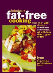 Cover of: Fabulous fat-free cooking: more than 225 dishes--all delicious, all nutritious, all with less than 1 gram of fat!