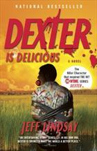 Cover of: Dexter Is Delicious by Jeff Lindsay, Jeffry P. Lindsay