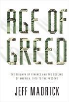 Cover of: Age of Greed: The Triumph of Finance and the Decline of America, 1970 to the Present