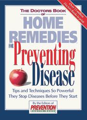 Cover of: The Doctors Book of Home Remedies for Preventing Disease: Tips and Techniques So Powerful They Stop Diseases Before They Start