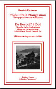 Cover of: Cojou-Breiz Plougasnou (Contes populaires plougasniens) . De Roscoff à Dol, (Légendes de la côte bretonne )