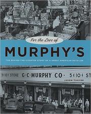 Cover of: For the love of Murphy's: the behind-the-counter story of a great American retailer