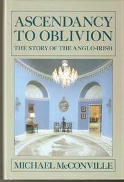 Cover of: Ascendancy to Oblivion: The Story of the Anglo-Irish