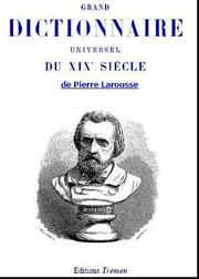 Cover of: Grand dictionnaire universel du XIXe siècle