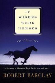 Cover of: If wishes were horses by Robert Barclay