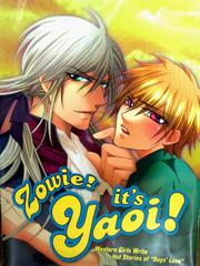 Cover of: Zowie! It's yaoi!: western girls write hot stories of boys' love