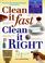 Cover of: Clean it fast, clean it right