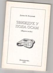 Zvižduk u pola osam by Duško M. Petrović, lirik i satirik