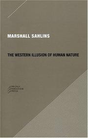 The Western Illusion of Human Nature by Marshall David Sahlins