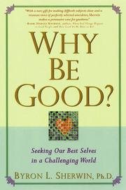 Cover of: Why be good?: seeking our best selves in a challenging world