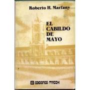 El Cabildo de Mayo by Roberto H. Marfany