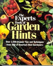 Cover of: The Experts book of garden hints by Fern Marshall Bradley, editor ; contributing writers, Lois Trigg Chaplin ... [et al.] ; illustrator, Frank Fretz.