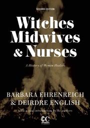 Cover of: Witches, Midwives, and Nurses: A History of Women Healers