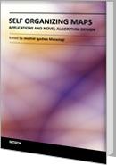 Cover of: Self Organizing Maps - Applications and Novel Algorithm Design