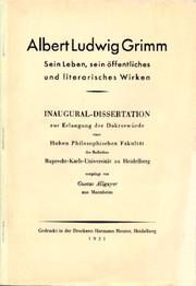Cover of: Albert Ludwig Grimm by vorgelegt von Gustav Allgayer aus Mannheim