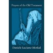 Prayers of the Old Testament by Daniele  Luciano Moskal
