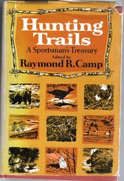 Cover of: Hunting trails: a sportsman's treasury.