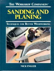 Cover of: Sanding and Planing: Techniques for Better Woodworking (The Workshop Companion)