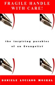 Cover of: Fragile Handle With Care: the inspiring parables of an Evangelist