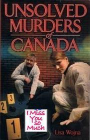 'Unsolved Murders of Canada' by Lisa Wojna