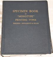 Cover of: Specimen book of Monotype printing types, borders, ornaments and rules.