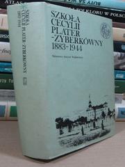 Cover of: Szkoła Cecylii Plater Zyberkówny 1883-1944: Praca zbiorowa.
