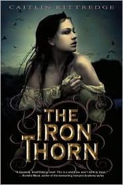 Cover of: The Iron Thorn: The Iron Codex #1