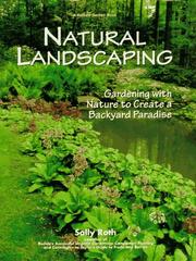 Cover of: Natural landscaping: gardening with nature to create a backyard paradise