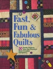 Cover of: Fast, Fun, & Fabulous Quilts: 30 Terrific Projects from the Country's Most Creative Designers