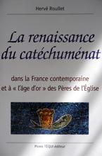 Cover of: La renaissance du catéchuménat dans la France contemporaine et à "l'âge d'or" des pères de l'église