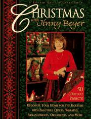 Cover of: Christmas with Jinny Beyer: decorate your home for the holidays with beautiful quilts, wreaths, arrangements, ornaments, and more