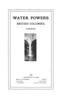 Cover of: Water powers of British Columbia by Canada. Commission of Conservation. Committee on Waters and Water-powers.
