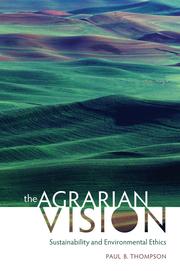 Cover of: The agrarian vision: sustainability and environmental ethics