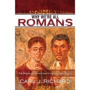 Why we're all romans by Carl J. Richard