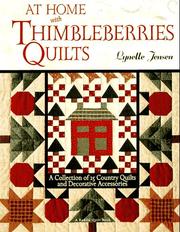 Cover of: At home with Thimbleberries quilts: a collection of 25 country quilts and decorative accessories