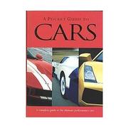 Cover of: A Pcket Guide To Cars: : A Complete Guide to the ultimate performance cars