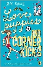 Cover of: Love Puppies and Corner Kicks by 