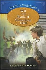 Cover of: Will at the Battle of Gettysburg 1863 by 