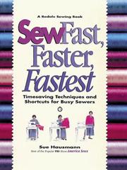 Cover of: Sew fast, faster, fastest: timesaving techniques and shortcuts for busy sewers