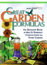 Cover of: Great Garden Formulas: The Ultimate Book of Mix-It-Yourself Concoctions for Gardeners