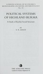 Cover of: Political systems of Highland Burma: a study of Kachin social structure