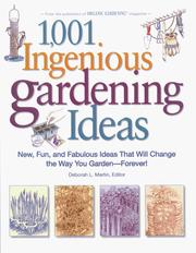 Cover of: 1,001 Ingenious Gardening Ideas: New, Fun and Fabulous That Will Change the Way You Garden - Forever! (Rodale Garden Book)