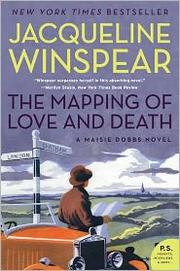 Cover of: The Mapping of Love and Death: A Maisie Dobbs Novel (P.S.)