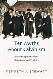Cover of Ten myths of calvinism