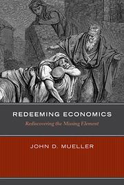 Cover of: Redeeming Economics: Rediscovering the Missing Element
