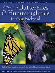 Cover of: Attracting Hummingbirds and Butterflies to Your Backyard  by Sally Roth