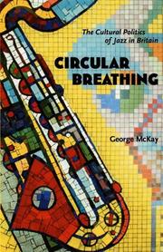 Cover of: Circular Breathing: The Cultural Politics of Jazz in Britain