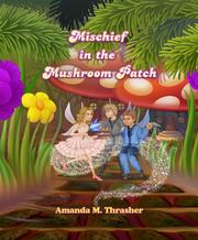 Cover of: Mischief in the Mushroom Patch