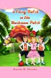 A Fairy Match in the Mushroom Patch by Amanda M. Thrasher