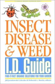 Cover of: Insect, Disease & Weed I.D. Guide: Find-It-Fast Organic Solutions for Your Garden (Rodale Organic Gardening Book)